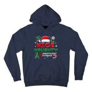 Funny Nice Naughty Insufficient Evidence Christmas Holiday Tall Hoodie