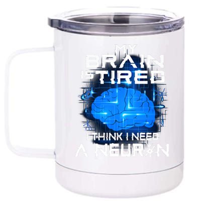 Funny Neuroscience Neuron Pun Science Brain Neurology Nurse Meaningful Gift 12 oz Stainless Steel Tumbler Cup