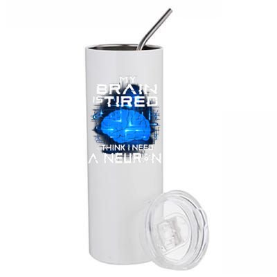 Funny Neuroscience Neuron Pun Science Brain Neurology Nurse Meaningful Gift Stainless Steel Tumbler