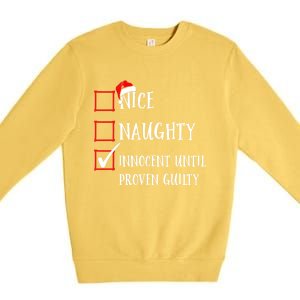 Funny Nice Naughty Innocent Until Proven Guilty List Santa Gift Premium Crewneck Sweatshirt