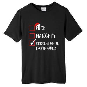 Funny Nice Naughty Innocent Until Proven Guilty List Santa Gift Tall Fusion ChromaSoft Performance T-Shirt