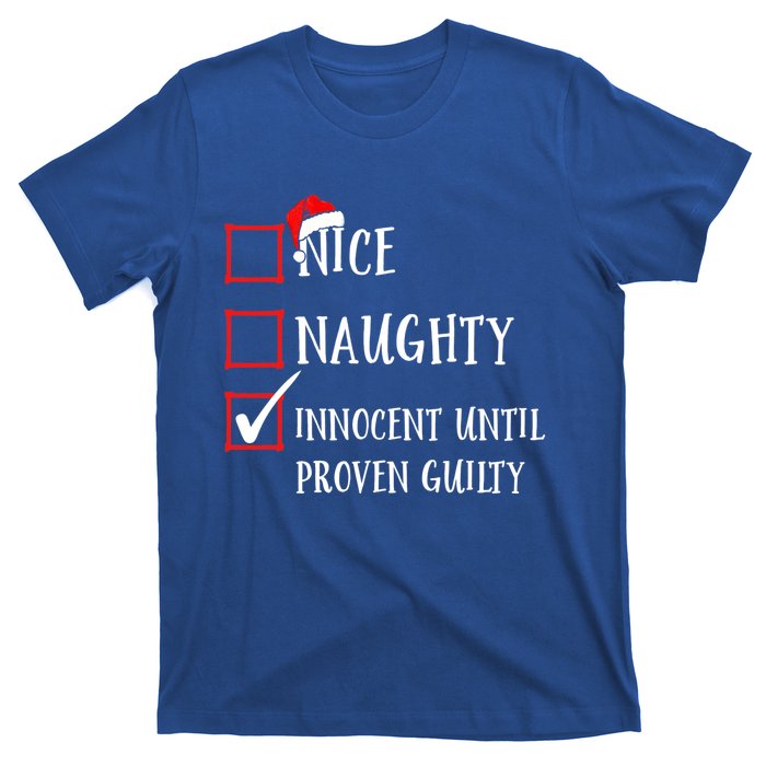 Funny Nice Naughty Innocent Until Proven Guilty List Santa Gift T-Shirt