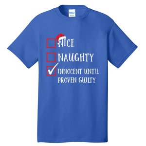 Funny Nice Naughty Innocent Until Proven Guilty List Santa Gift Tall T-Shirt