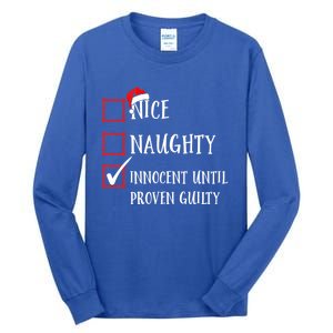 Funny Nice Naughty Innocent Until Proven Guilty List Santa Gift Tall Long Sleeve T-Shirt