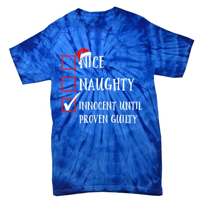 Funny Nice Naughty Innocent Until Proven Guilty List Santa Gift Tie-Dye T-Shirt