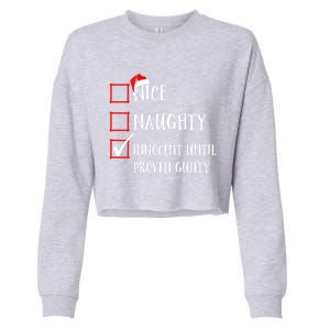 Funny Nice Naughty Innocent Until Proven Guilty List Santa Gift Cropped Pullover Crew