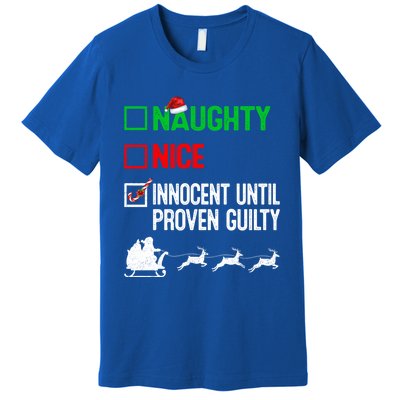 Funny Nice Naughty Innocent Until Proven Guilty Xmas Gift Premium T-Shirt