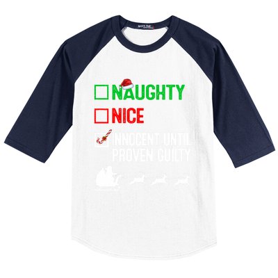 Funny Nice Naughty Innocent Until Proven Guilty Xmas Gift Baseball Sleeve Shirt