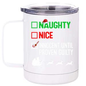 Funny Nice Naughty Innocent Until Proven Guilty Xmas Gift 12 oz Stainless Steel Tumbler Cup