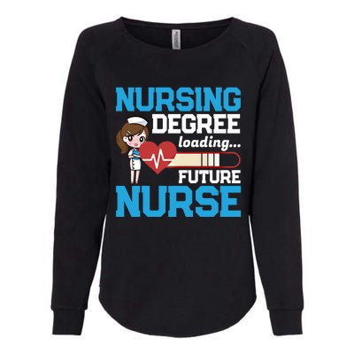 Future Nurse Nursing Degree Loading Nurses Profession Gift Womens California Wash Sweatshirt