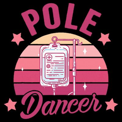 Funny Nurse Nursing Cancer Warrior Chemo Day Pole Dancer T-Shirt