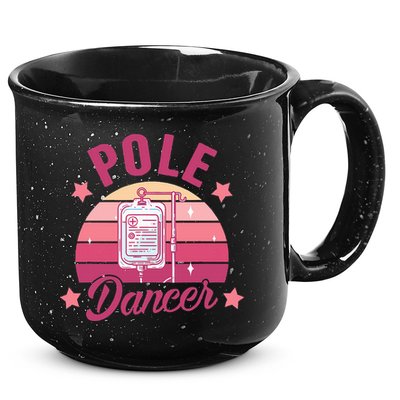 Funny Nurse Nursing Cancer Warrior Chemo Day Pole Dancer 15oz Campfire Ceramic Mug