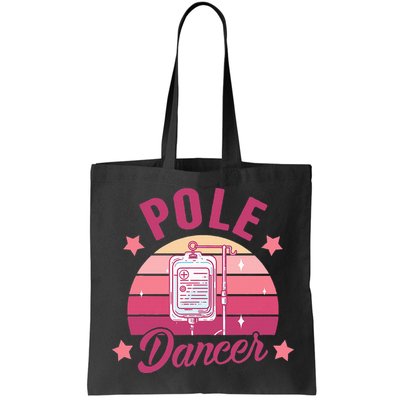 Funny Nurse Nursing Cancer Warrior Chemo Day Pole Dancer Bag