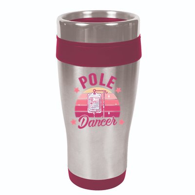 Funny Nurse Nursing Cancer Warrior Chemo Day Pole Dancer 16oz Travel Tumbler