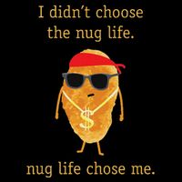 Funny Nugge Nug Life Chicken Nugget Poster
