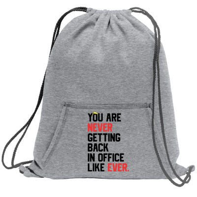 Funny Nope Not Again Trump 2024 Never Back Office Ever Sweatshirt Cinch Pack Bag