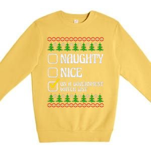 Funny Naughty Nice On A Government Watch List Christmas Xmas  Premium Crewneck Sweatshirt