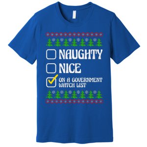 Funny Naughty Nice On A Government Watch List Christmas Xmas  Premium T-Shirt