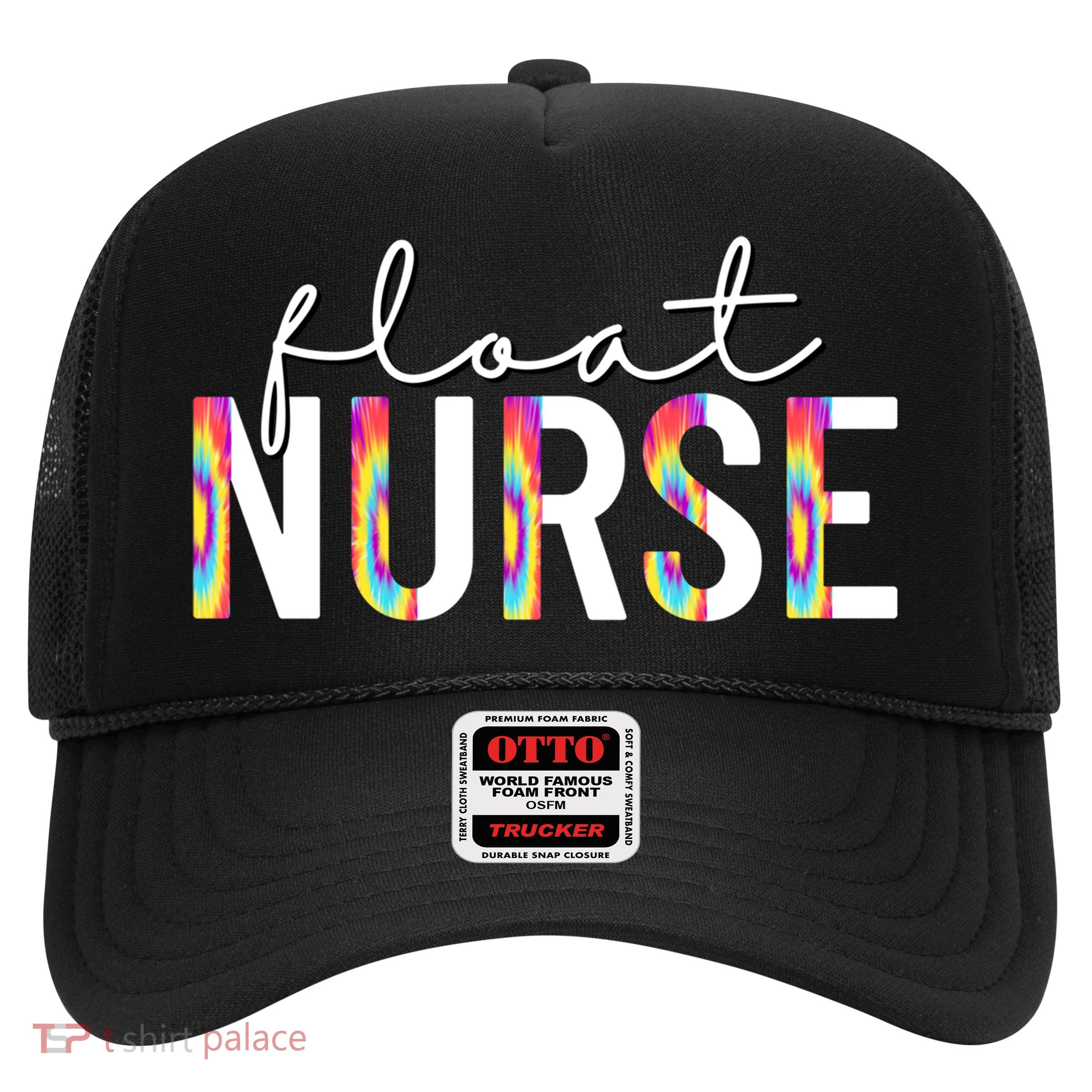 Float Nurse Nursing Tie Dye Float Pool Nurse Gift Trucker Hat