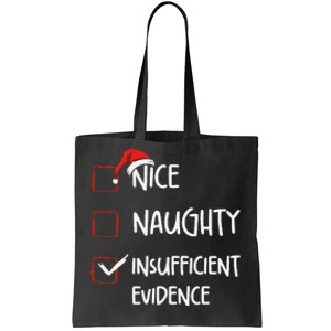 Funny Nice Naughty Insufficient Evidences Christmas List Tote Bag