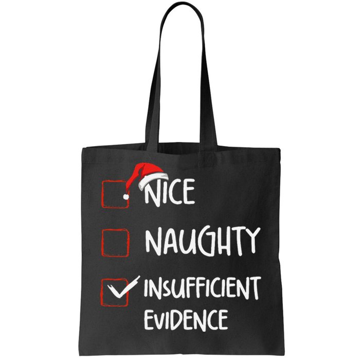 Funny Nice Naughty Insufficient Evidences Christmas List Tote Bag