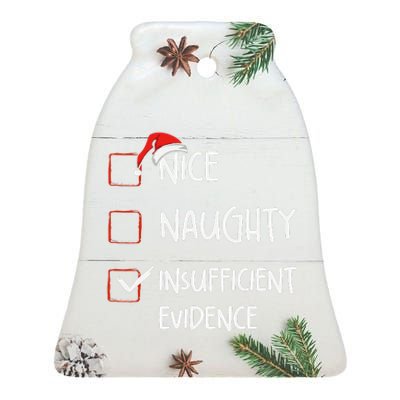 Funny Nice Naughty Insufficient Evidences Christmas List Ceramic Bell Ornament