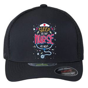 Fun Nurse Night Shift Cute Gift I Sleep All Day Nurse All Night Flexfit Unipanel Trucker Cap