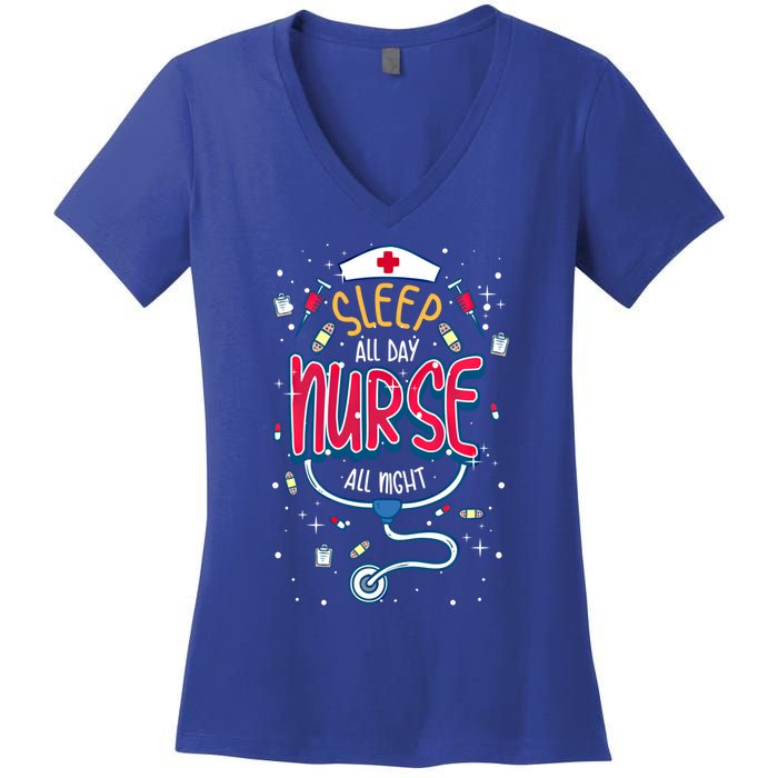 Fun Nurse Night Shift Cute Gift I Sleep All Day Nurse All Night Women's V-Neck T-Shirt