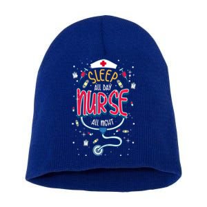 Fun Nurse Night Shift Cute Gift I Sleep All Day Nurse All Night Short Acrylic Beanie