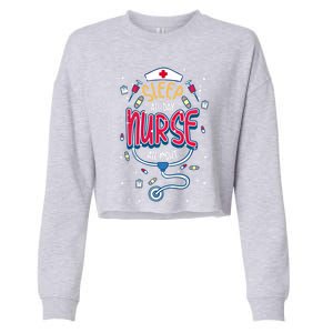 Fun Nurse Night Shift Cute Gift I Sleep All Day Nurse All Night Cropped Pullover Crew