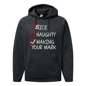 Funny Nice Naughty Making Your Mark Funny Christmas Check List Funny Nice Performance Fleece Hoodie