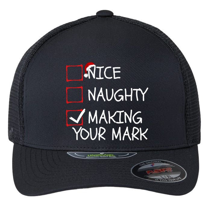 Funny Nice Naughty Making Your Mark Funny Christmas Check List Funny Nice Flexfit Unipanel Trucker Cap