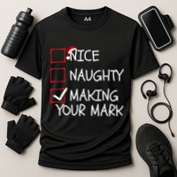 Funny Nice Naughty Making Your Mark Funny Christmas Check List Funny Nice Performance Shirt
