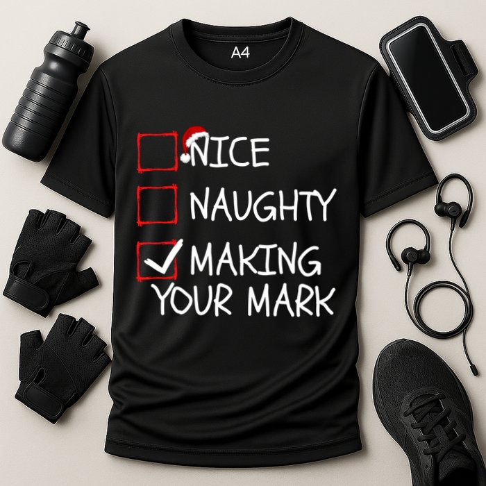 Funny Nice Naughty Making Your Mark Funny Christmas Check List Funny Nice Performance Shirt