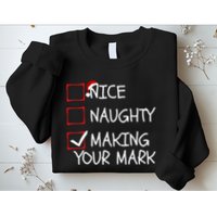 Funny Nice Naughty Making Your Mark Funny Christmas Check List Funny Nice Sweatshirt