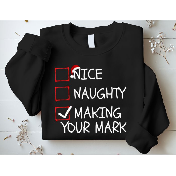 Funny Nice Naughty Making Your Mark Funny Christmas Check List Funny Nice Sweatshirt