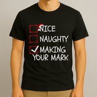 Funny Nice Naughty Making Your Mark Funny Christmas Check List Funny Nice T-Shirt