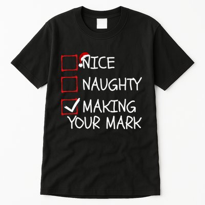 Funny Nice Naughty Making Your Mark Funny Christmas Check List Funny Nice Tall T-Shirt