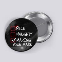 Funny Nice Naughty Making Your Mark Funny Christmas Check List Funny Nice Button