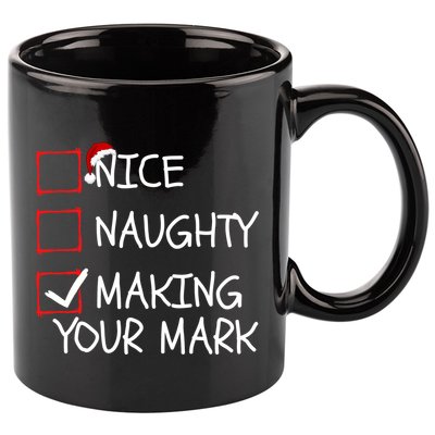 Funny Nice Naughty Making Your Mark Funny Christmas Check List Funny Nice 11oz C Handle Ceramic Mug
