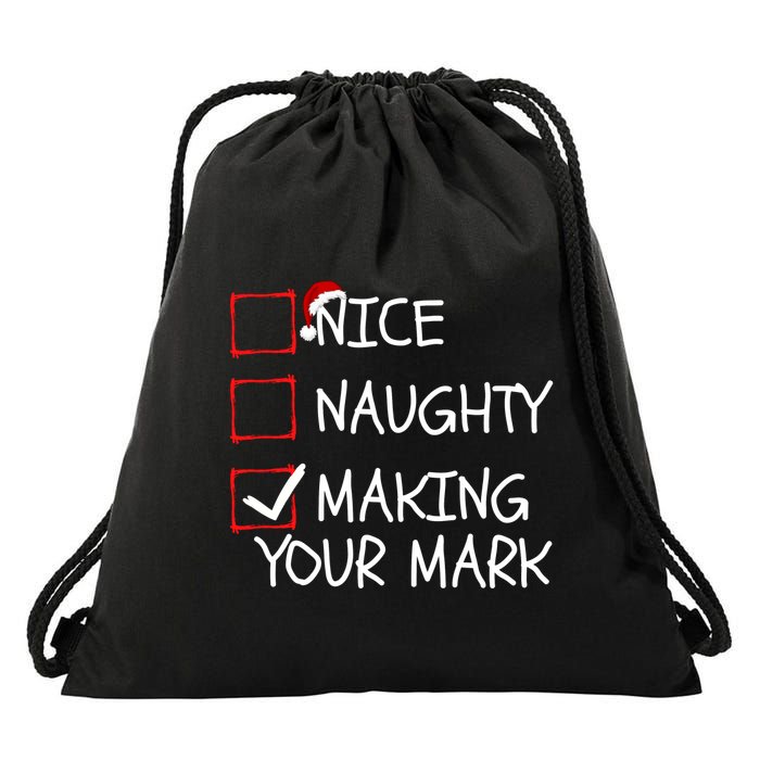 Funny Nice Naughty Making Your Mark Funny Christmas Check List Funny Nice Drawstring Bag