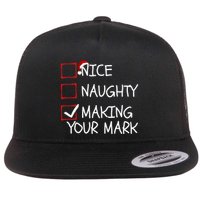 Funny Nice Naughty Making Your Mark Funny Christmas Check List Funny Nice Flatbill Hat