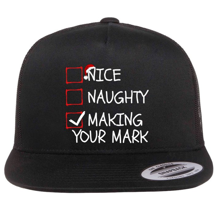 Funny Nice Naughty Making Your Mark Funny Christmas Check List Funny Nice Flatbill Hat