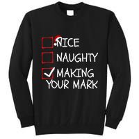 Funny Nice Naughty Making Your Mark Funny Christmas Check List Funny Nice Tall Sweatshirt