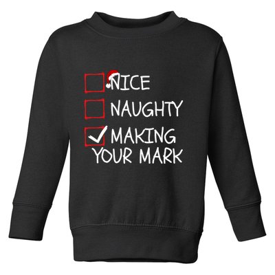 Funny Nice Naughty Making Your Mark Funny Christmas Check List Funny Nice Toddler Sweatshirt