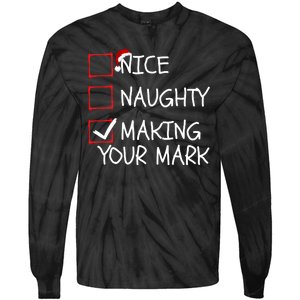 Funny Nice Naughty Making Your Mark Funny Christmas Check List Funny Nice Tie-Dye Long Sleeve Shirt