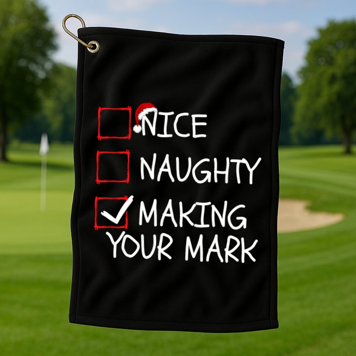 Funny Nice Naughty Making Your Mark Funny Christmas Check List Funny Nice Golf Towel