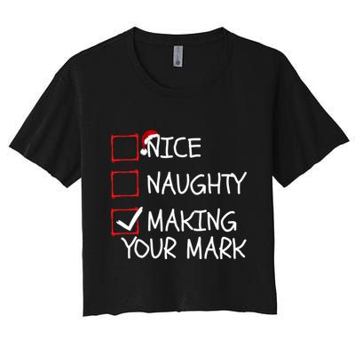 Funny Nice Naughty Making Your Mark Funny Christmas Check List Funny Nice Crop Top