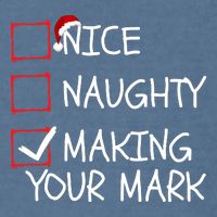 Funny Nice Naughty Making Your Mark Funny Christmas Check List Funny Nice Garment-Dyed Sweatshirt