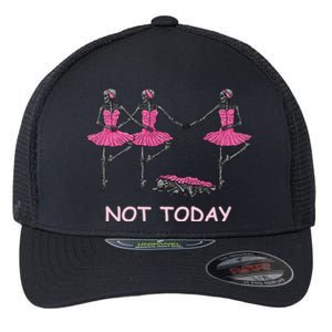 Funny Nope Not Today Lazy Ballerinas Skeleton Great Gift Flexfit Unipanel Trucker Cap